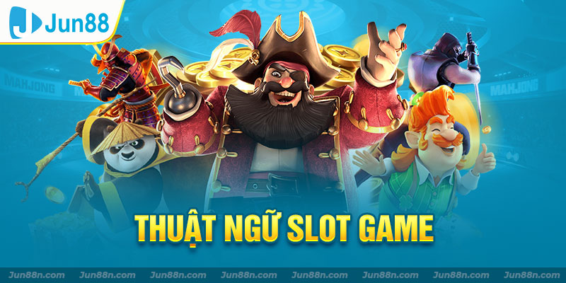 Thuật ngữ slot game