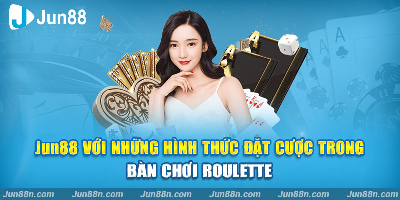 Ju88 với những hình thức đặt cược trong bàn chơi Roulette