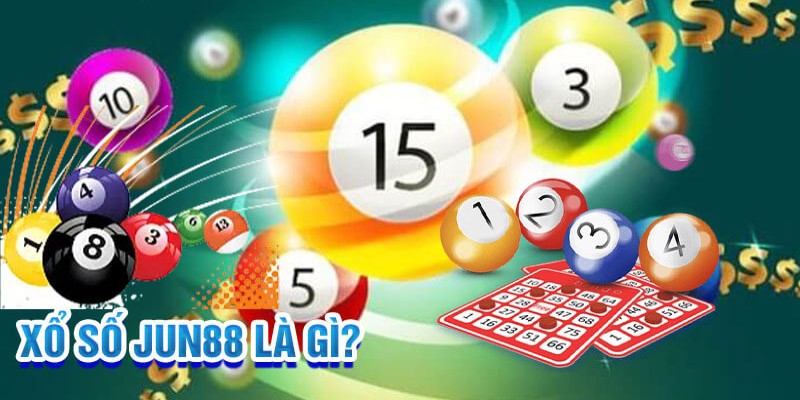 Giới thiệu xổ số Jun88